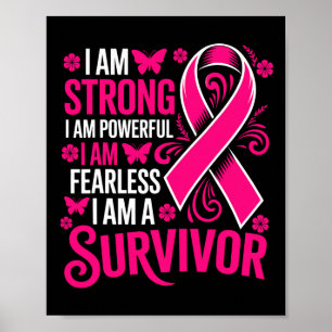 I Am Strong Powerful Fearless A Pink Breast Cancer Poster