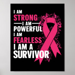 I Am Strong Powerful Fearless Breast Cancer Awaren Poster