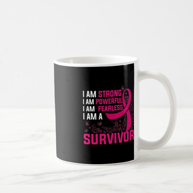I Am Strong Powerful Fearless Pink Breast Cancer S Coffee Mug (Right)