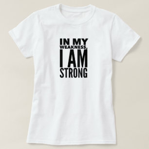 I Am Strong T-Shirt