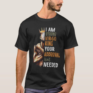 I Am Strong Virgo King in Crown Zodiac Horoscope G T-Shirt