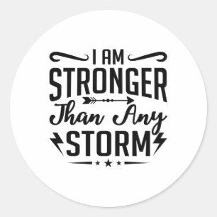 I Am Stronger Than Any Storm Anxiety Mental Health Classic Round Sticker