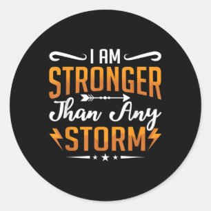 I Am Stronger Than Any Storm Coffee Awareness Ment Classic Round Sticker