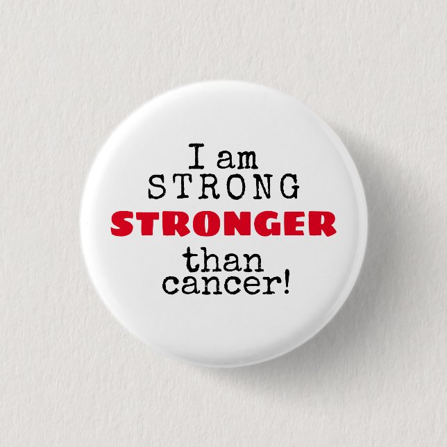 I Am Stronger Than Cancer Button (Front)