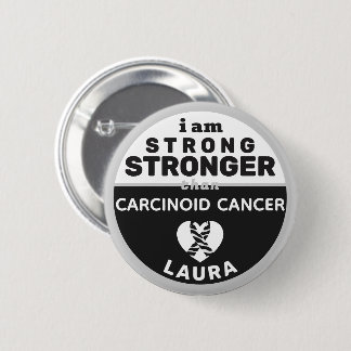 I Am Stronger Than Carcinoid Cancer Button