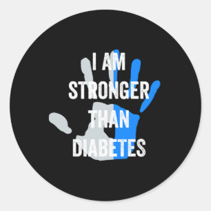 I Am Stronger Than Diabetes - Cute Type One Diabet Classic Round Sticker