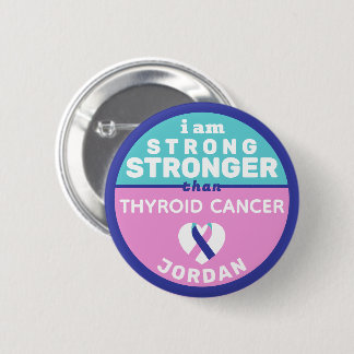 I Am Stronger Than Thyroid Cancer Button