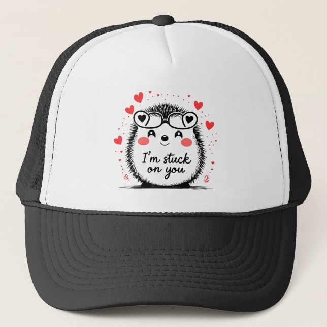 I Am Stuck on You Trucker Hat (Front)