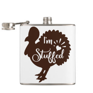 I am stuffed Funny Thanksgiving Hip Flask