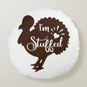 I am stuffed Funny Thanksgiving Round Cushion