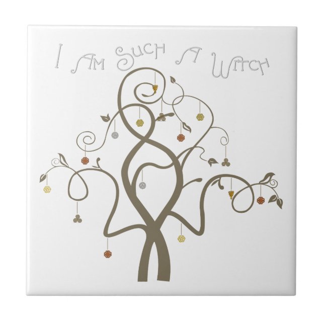I Am Such A Witch tile (Front)