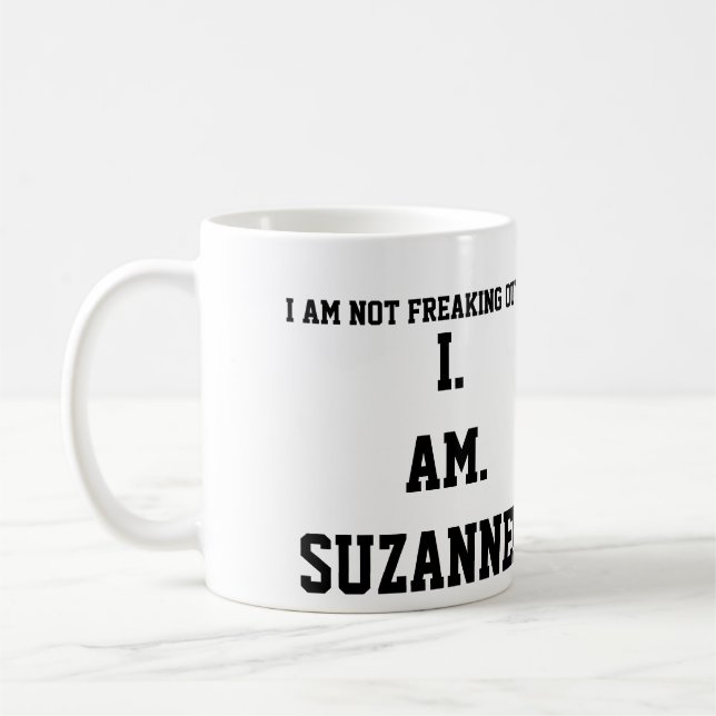 I. AM. SUZANNE!!!! COFFEE MUG (Left)