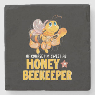 I Am Sweet As Honey Beekeeper Stone Coaster