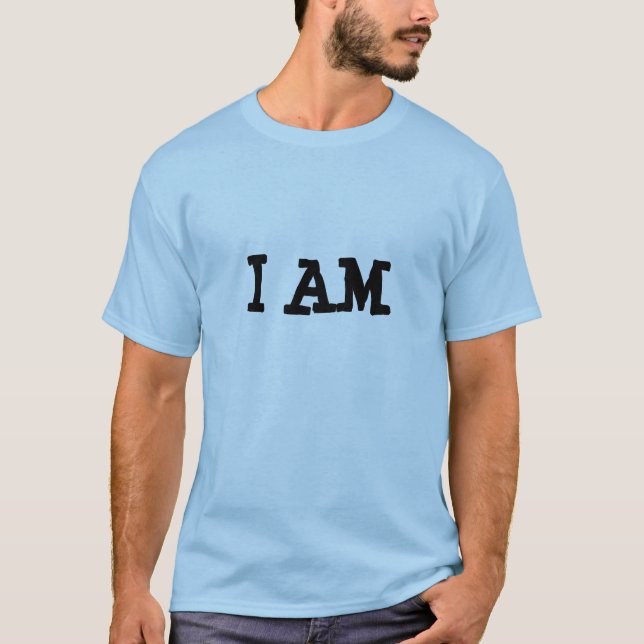 " I AM " T-SHIRT (Front)