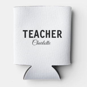 I am teacher school Collegeadd your name text simp Can Cooler