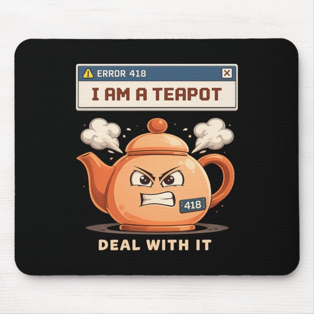 I am teapot mouse pad (Front)