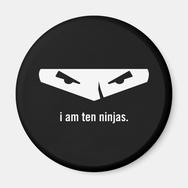 i am ten ninjas magnet (Front)