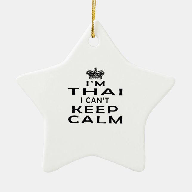I am Thai I can't keep calm Ceramic Ornament (Front)