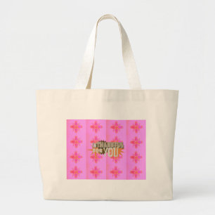 I am Thankful For You Large Tote Bag
