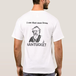 I am that man from NANTUCKET T-Shirt