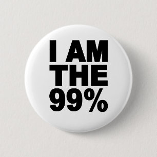 I am the 99% (Occupy Wall St) 6 Cm Round Badge