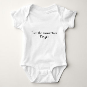 "I am the answer to a Prayer White And Black  Baby Bodysuit