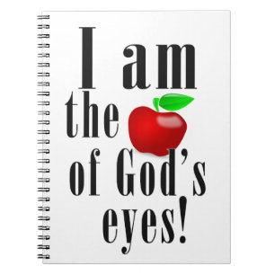 I am the apple of god's eyes Apples Christianity Notebook