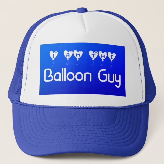 I Am The Balloon Guy Trucker Hat (Front)