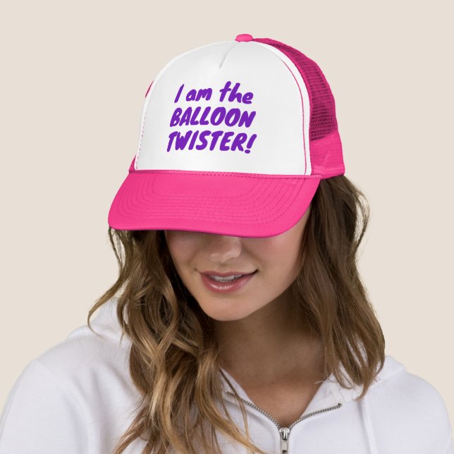 I Am The Balloon Twister Cap Trucker Hat (In Situ)