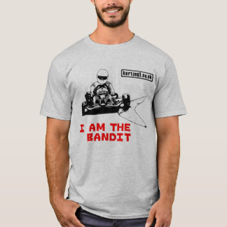 I am the Bandit T-Shirt