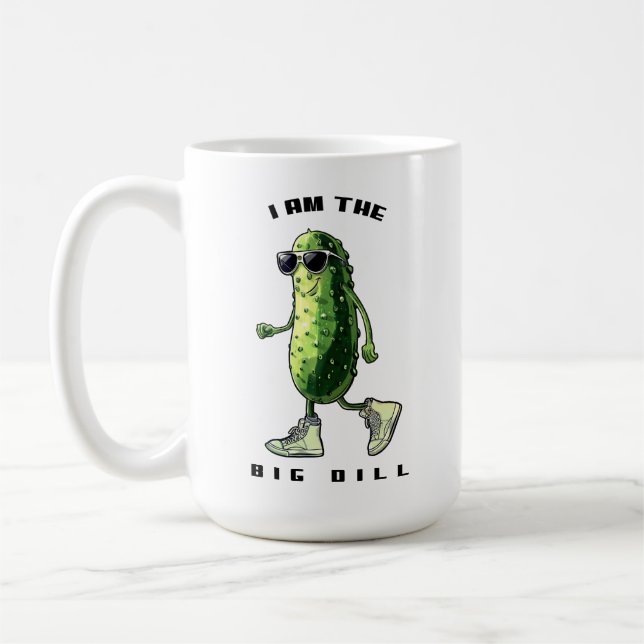 I Am The Big Dill (Pickle) Coffee Mug (Left)