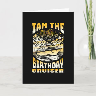 I Am The Birthday Cruiser Funny Cruise Vacation 6 Card