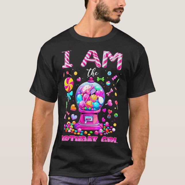 I Am The Birthday Girl Sweet Candy Birthday Girl F T-Shirt (Front)