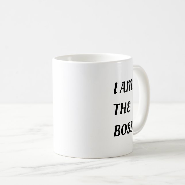 I am the boss coffee mug (Front Right)