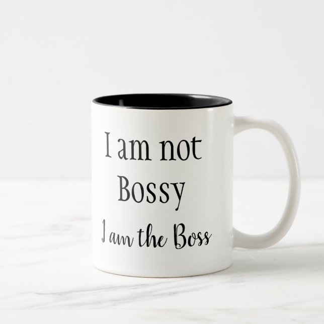 I am the Boss! Fun Quote Two-Tone Coffee Mug (Right)