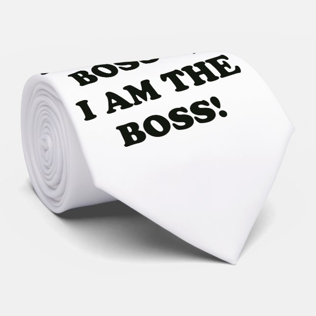 I Am The Boss Tie (Rolled)