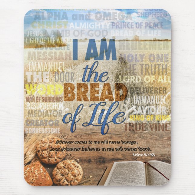 I am the bread of life, Jesus said  Mouse Pad (Front)