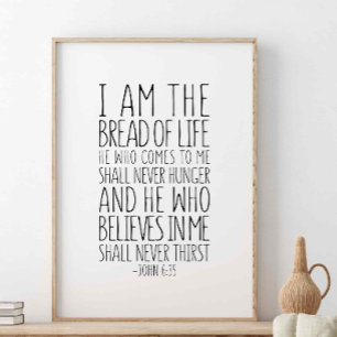 I Am The Bread Of Life, John 6:35 Poster