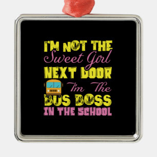 I Am The Bus Boss In The School Metal Ornament