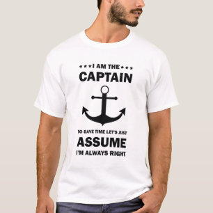 I Am The Captain Funny Saying Boating Boat T-Shirt