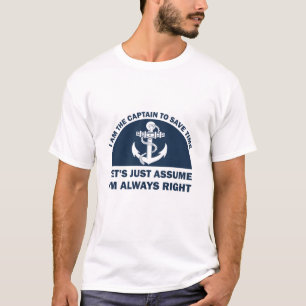 I Am The Captain Funny Saying Boating Boat T-Shirt