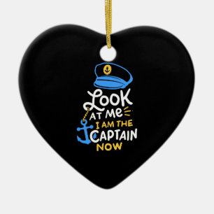 I Am The Captain Now Boating Captain Gift Ceramic Ornament