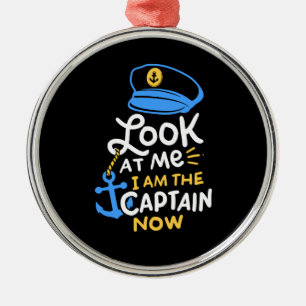 I Am The Captain Now Boating Captain Gift Metal Ornament