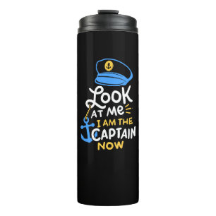 I Am The Captain Now Boating Captain Gift Thermal Tumbler