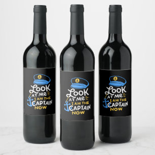 I Am The Captain Now Boating Captain Gift Wine Label