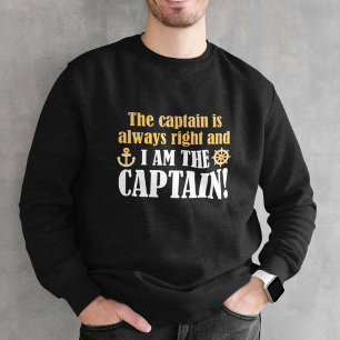 I Am The Captain Sweatshirt