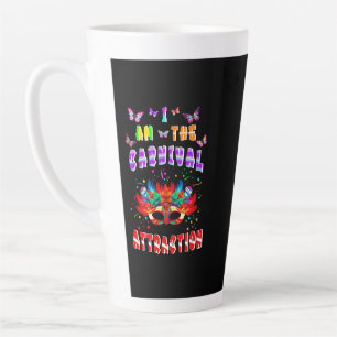 I Am The Carnival Attraction Latte Mug