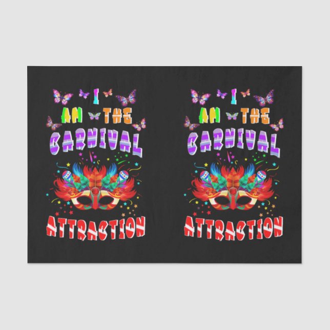 I Am The Carnival Attraction Tissue Paper (Front)