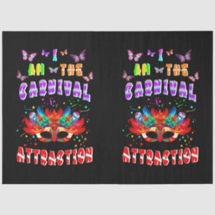 I Am The Carnival Attraction Tissue Paper
