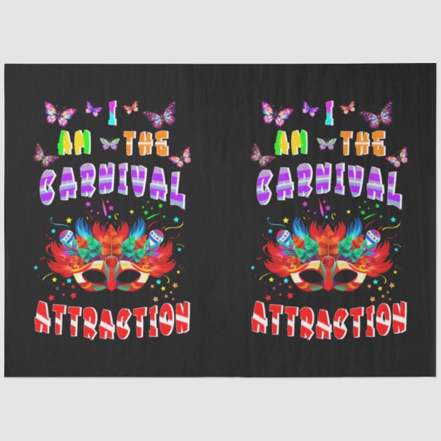 I Am The Carnival Attraction Tissue Paper (Front)